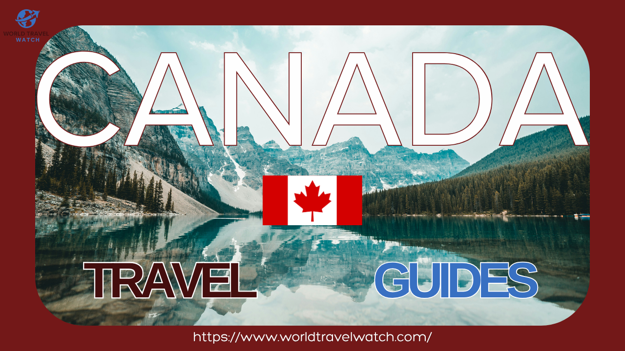 Canada Travel Guides Canada Travel Guides