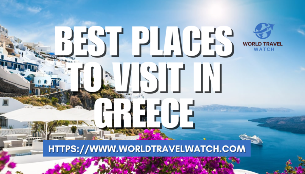 Best Places to Visit in Greece