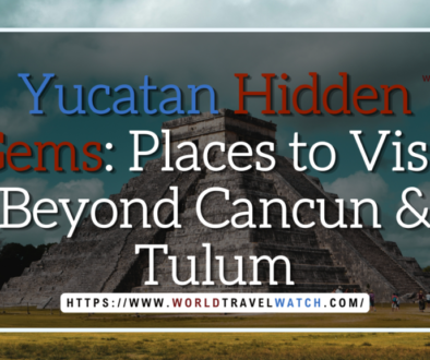 Yucatan Hidden Gems Places to Visit Beyond Cancun & Tulum