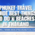 Phuket Travel Guide Best Things to Do & Beaches in Thailand