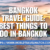 Bangkok Travel Guide Best Things to Do in Bangkok