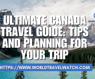 Ultimate Canada Travel Guide Tips and Planning for Your Trip